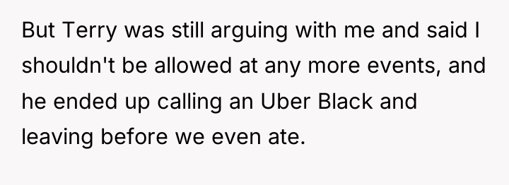 But Terry was still arguing with me and said I...