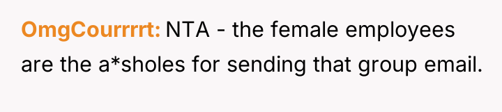 OmgCourrrrt NTA - the female employees are the a*sholes for...