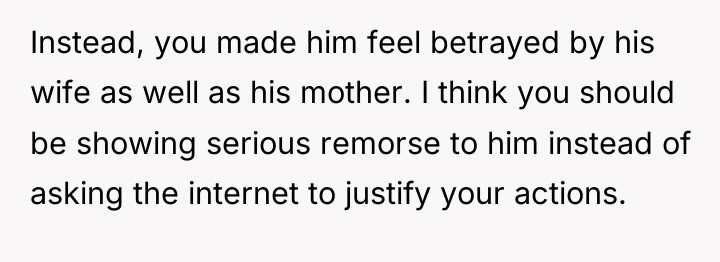 Instead, you made him feel betrayed by his wife as...