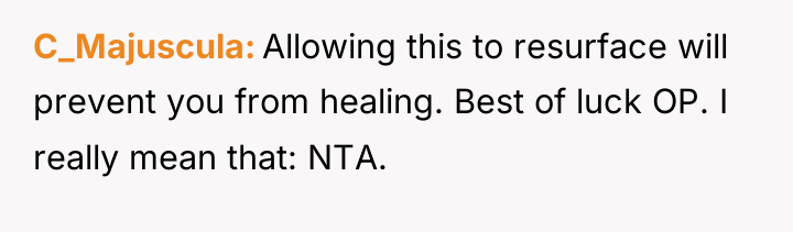 C_Majuscula Allowing this to resurface will prevent you from healing....