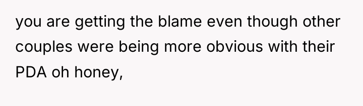 you are getting the blame even though other couples were...