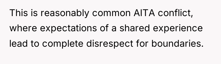 This is reasonably common AITA conflict, where expectations of a...