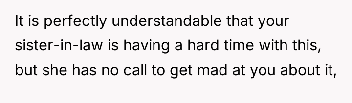 It is perfectly understandable that your sister-in-law is having a...