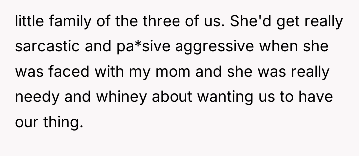 little family of the three of us. She'd get really...