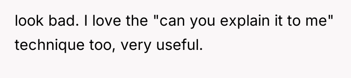 look bad. I love the "can you explain it to...