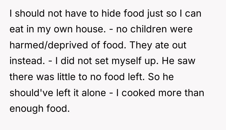 I should not have to hide food just so I...