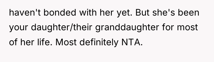 haven't bonded with her yet. But she's been your daughter/their...