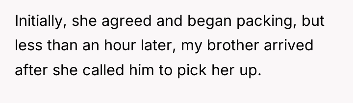 Initially, she agreed and began packing, but less than an...