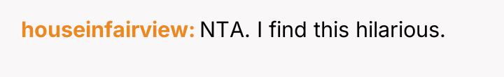 houseinfairview NTA. I find this hilarious.
