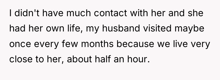I didn't have much contact with her and she had...