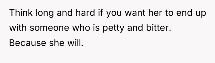 Think long and hard if you want her to end...