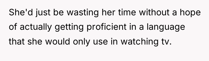 She'd just be wasting her time without a hope of...