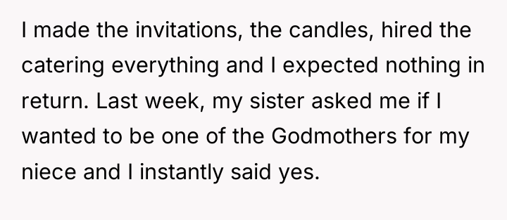 I made the invitations, the candles, hired the catering everything...