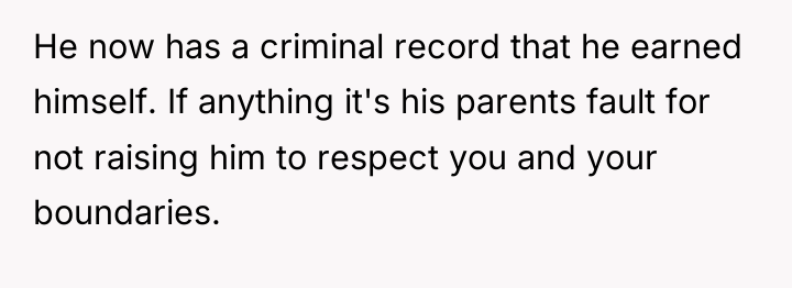He now has a criminal record that he earned himself....