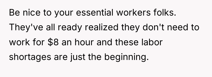 Be nice to your essential workers folks. They've all ready...