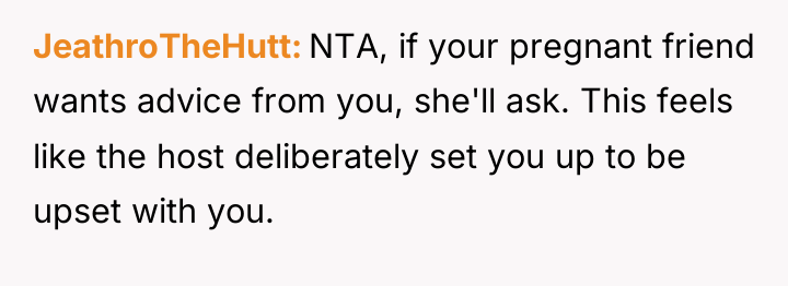 JeathroTheHutt NTA, if your pregnant friend wants advice from you,...