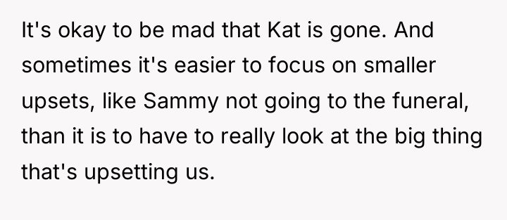 It's okay to be mad that Kat is gone. And...