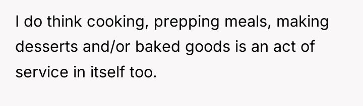 I do think cooking, prepping meals, making desserts and/or baked...