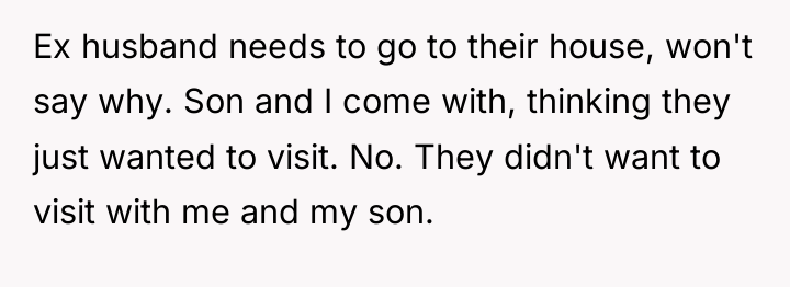 Ex husband needs to go to their house, won't say...