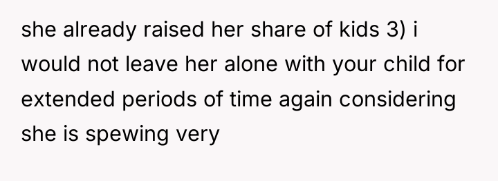 she already raised her share of kids 3) i would...