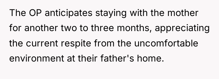 The OP anticipates staying with the mother for another two...