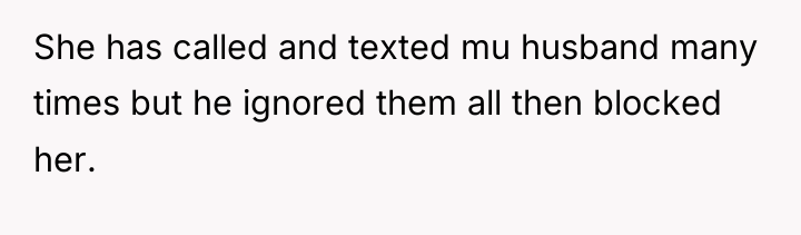She has called and texted mu husband many times but...
