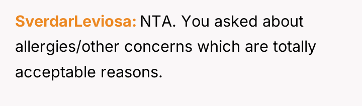 SverdarLeviosa NTA. You asked about allergies/other concerns which are totally...