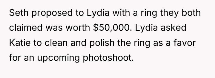 Seth proposed to Lydia with a ring they both claimed...