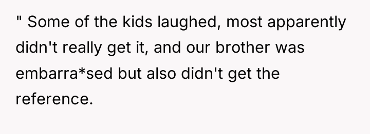 " Some of the kids laughed, most apparently didn't really...