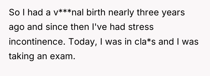 So I had a v***nal birth nearly three years ago...
