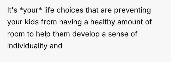 It's *your* life choices that are preventing your kids from...