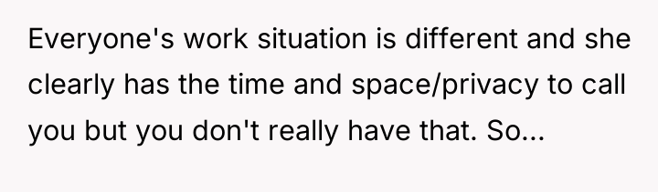 Everyone's work situation is different and she clearly has the...