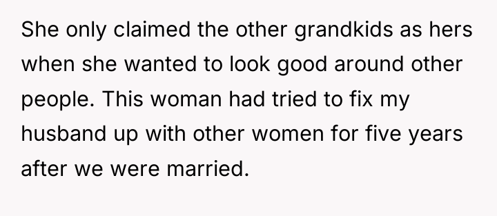 She only claimed the other grandkids as hers when she...