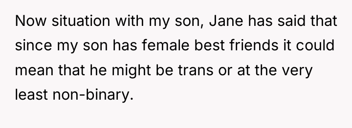 Now situation with my son, Jane has said that since...