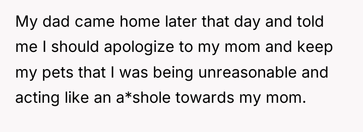My dad came home later that day and told me...
