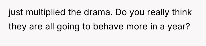 just multiplied the drama. Do you really think they are...