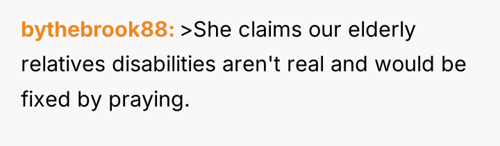 bythebrook88 >She claims our elderly relatives disabilities aren't real and...