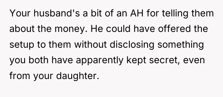Your husband's a bit of an AH for telling them...
