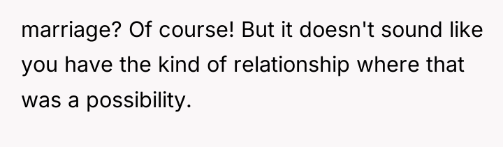 marriage? Of course! But it doesn't sound like you have...