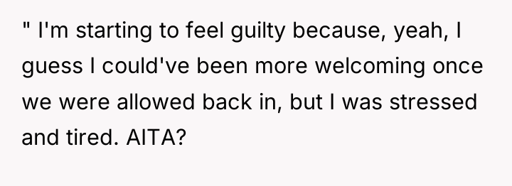 " I'm starting to feel guilty because, yeah, I guess...
