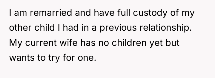 I am remarried and have full custody of my other...
