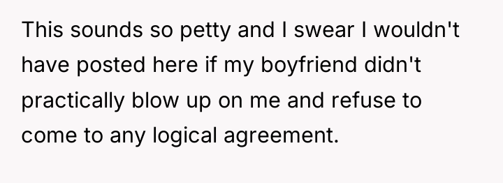 This sounds so petty and I swear I wouldn't have...