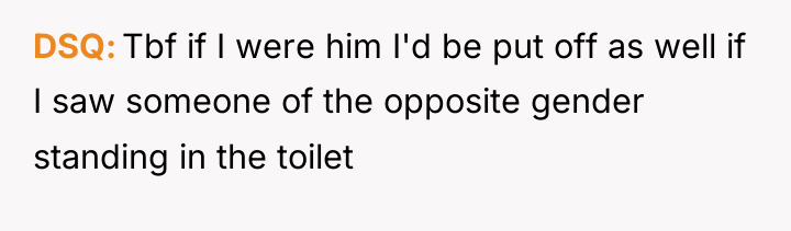 DSQ Tbf if I were him I'd be put off...