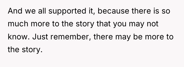 And we all supported it, because there is so much...