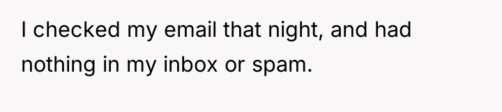 I checked my email that night, and had nothing in...