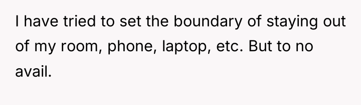 I have tried to set the boundary of staying out...