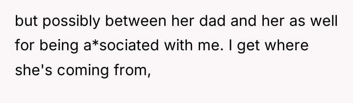but possibly between her dad and her as well for...