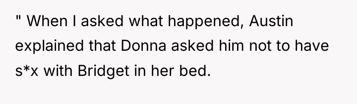 " When I asked what happened, Austin explained that Donna...