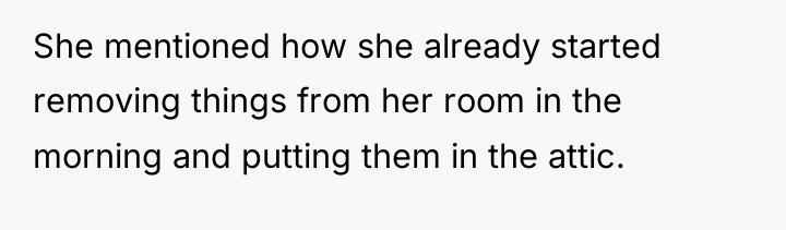 She mentioned how she already started removing things from her...