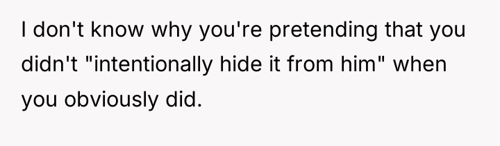 I don't know why you're pretending that you didn't "intentionally...